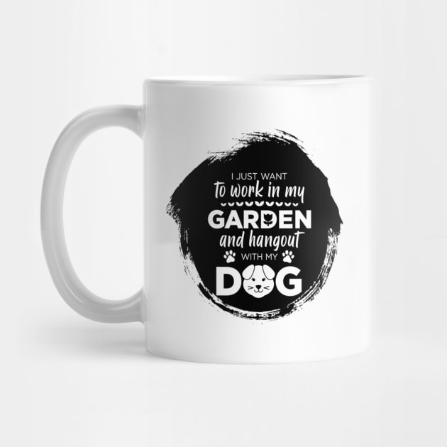 I just want to work in my garden and my dog by Magic Topeng